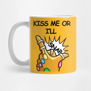 Kiss me or I'll Snap Mug